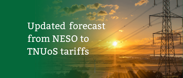 Updated forecast from NESO to TNUoS tarriffs